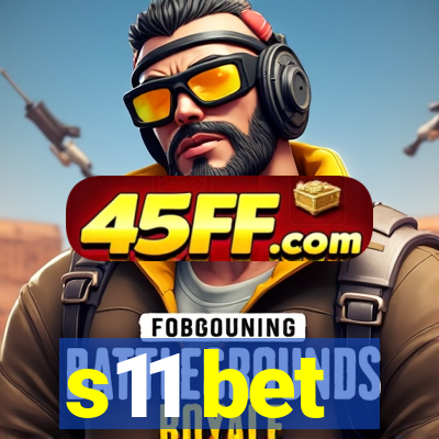 s11 bet